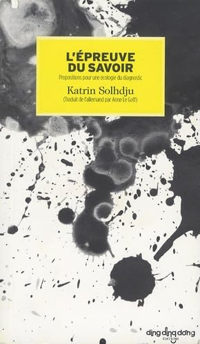 L'épreuve du savoir: Propositions pour une écologie du diagnostic book