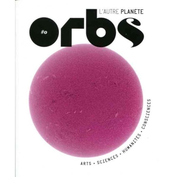 Orbs, l'autre planète, N° 0 : Le commencement book