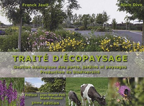 Traité d'écopaysage: Gestion écologique des parcs, jardins et paysages book