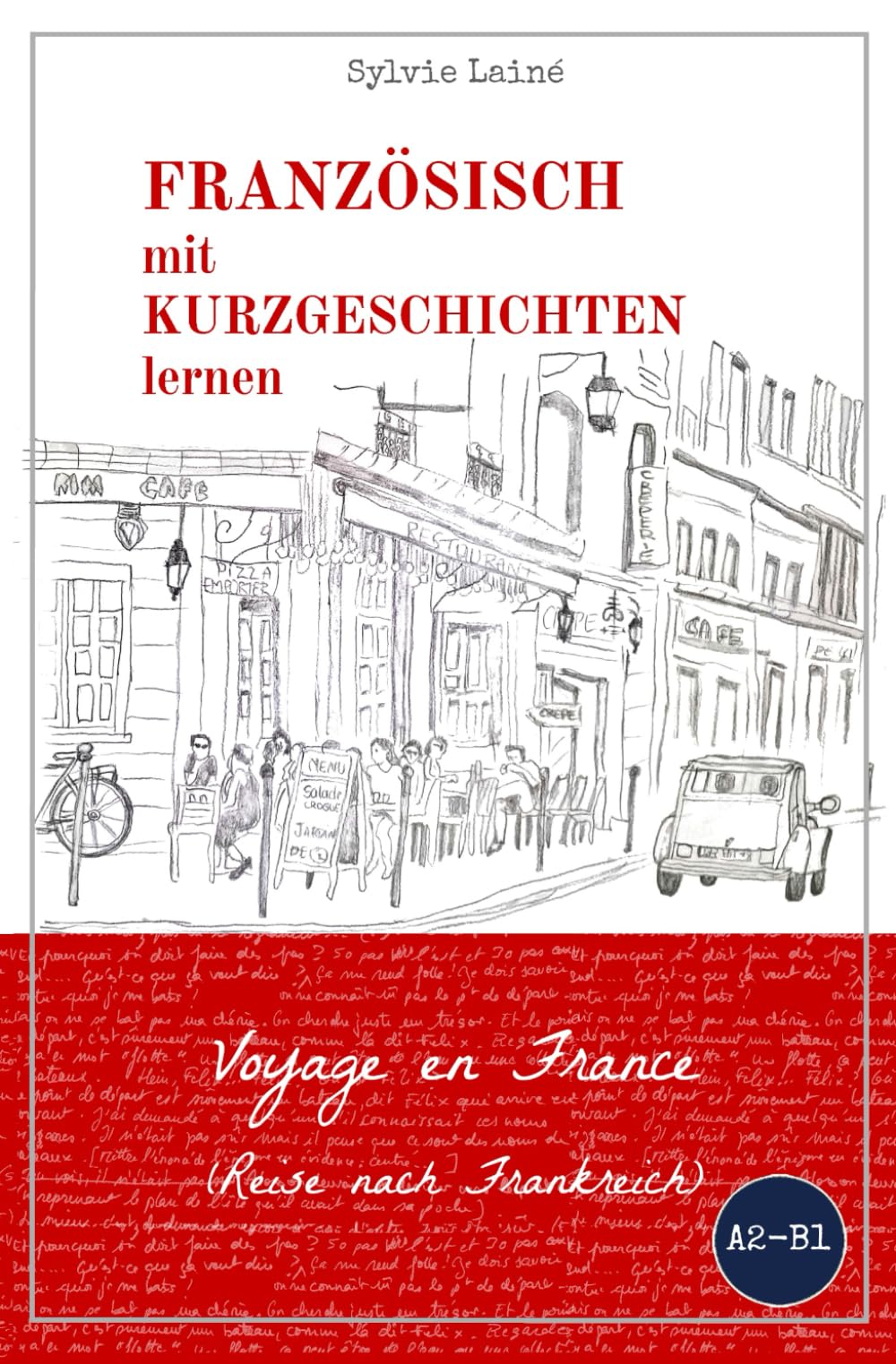 Französisch mit Kurzgeschichten lernen: Voyage en France (Reise nach Frankreich) (Französische Lektüre für Anfänger und Fortgeschrittene, Band 2) International