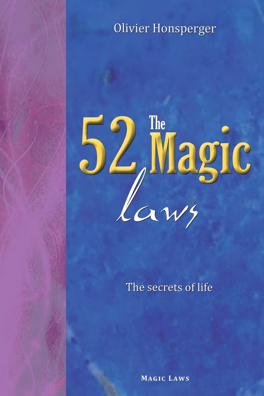 The 52 magic laws: the secrets of life book