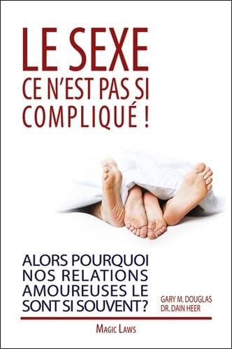 Le sexe ce n'est pas si compliqué ! book