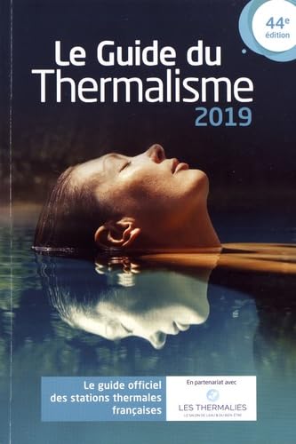 Le guide du thermalisme: Le guide officiel des stations thermales françaises book