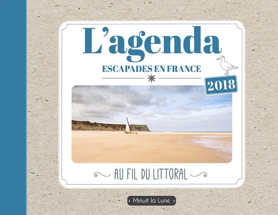 2018 l'Agenda Escapades en France au Fil du Littoral book