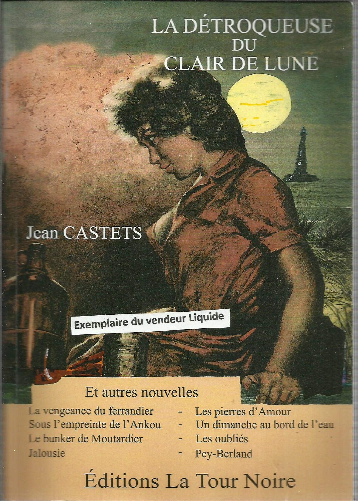 La détroqueuse du clair de lune et autres nouvelles - Exemplaire avec envoi auteur book