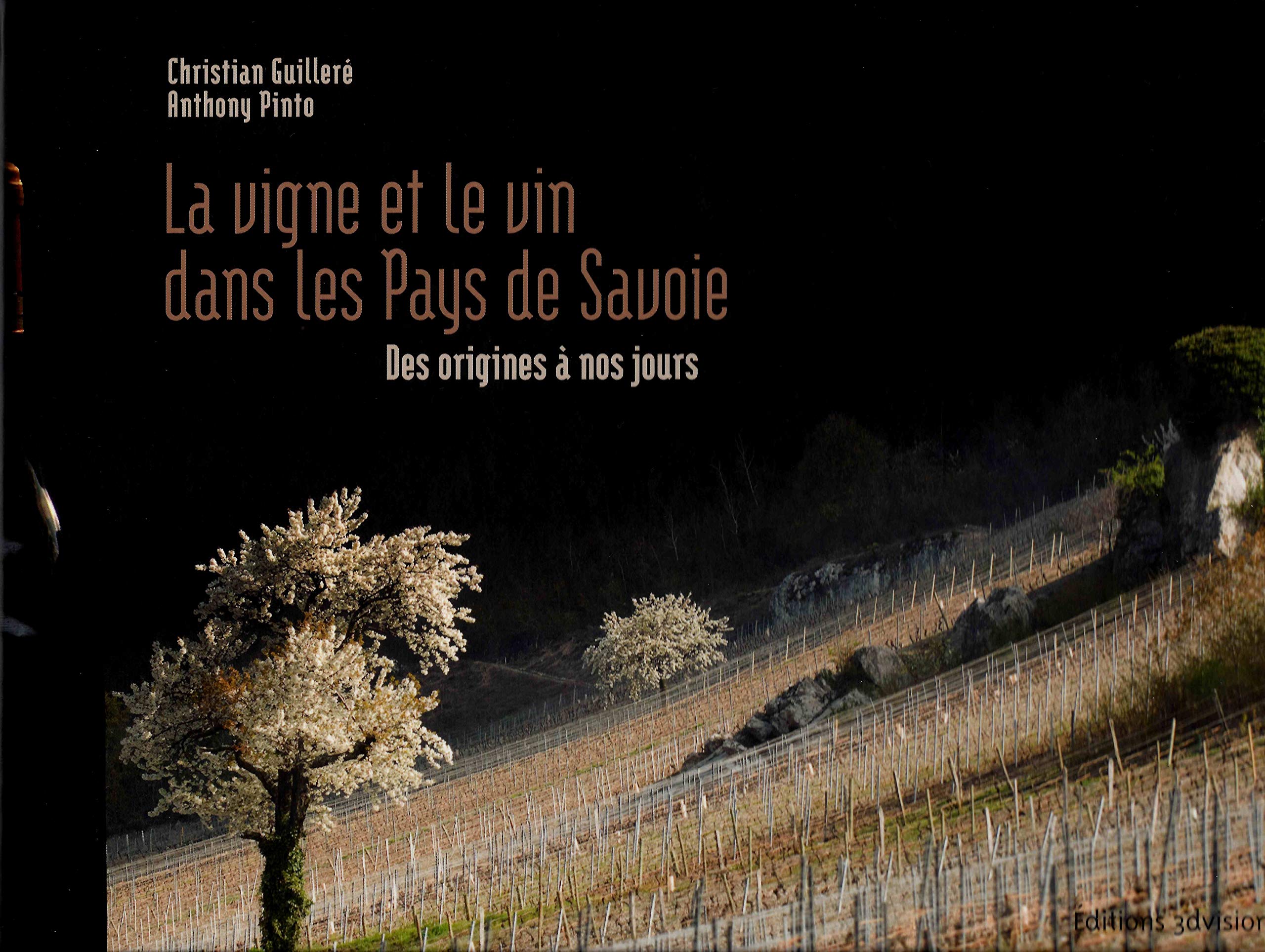 La vigne et le vin dans les pays de Savoie: Des origines à nos jours Cooking & Enjoying