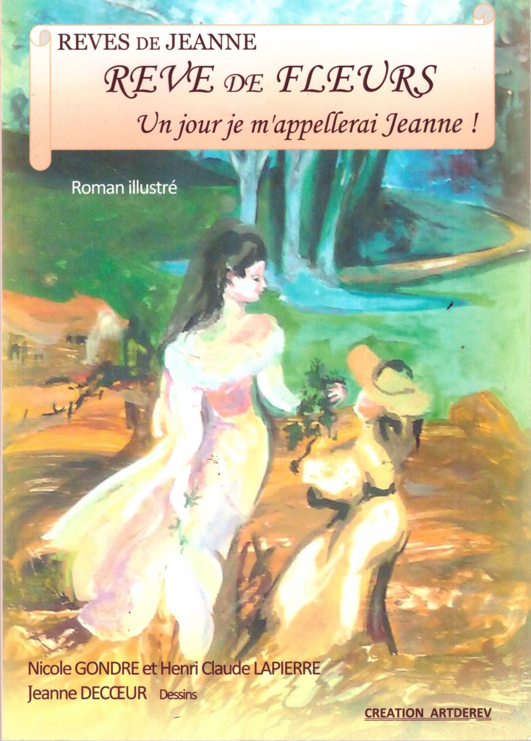 RÊVE DE FLEURS "Un jour je m'appellerai Jeanne" T1 book