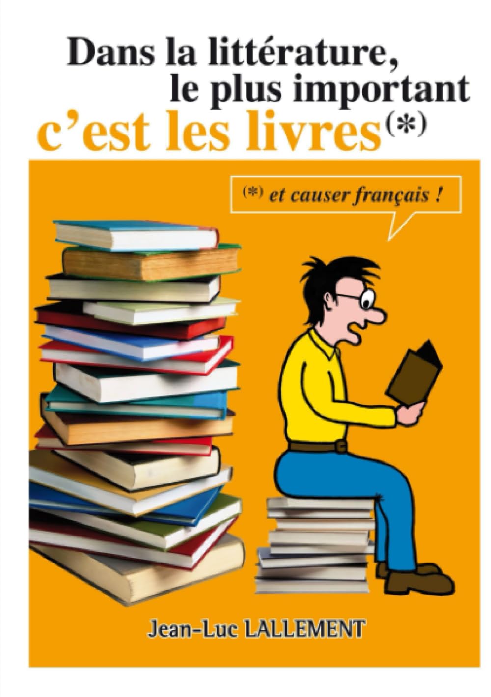 Dans la littérature, le plus important c'est les livres book