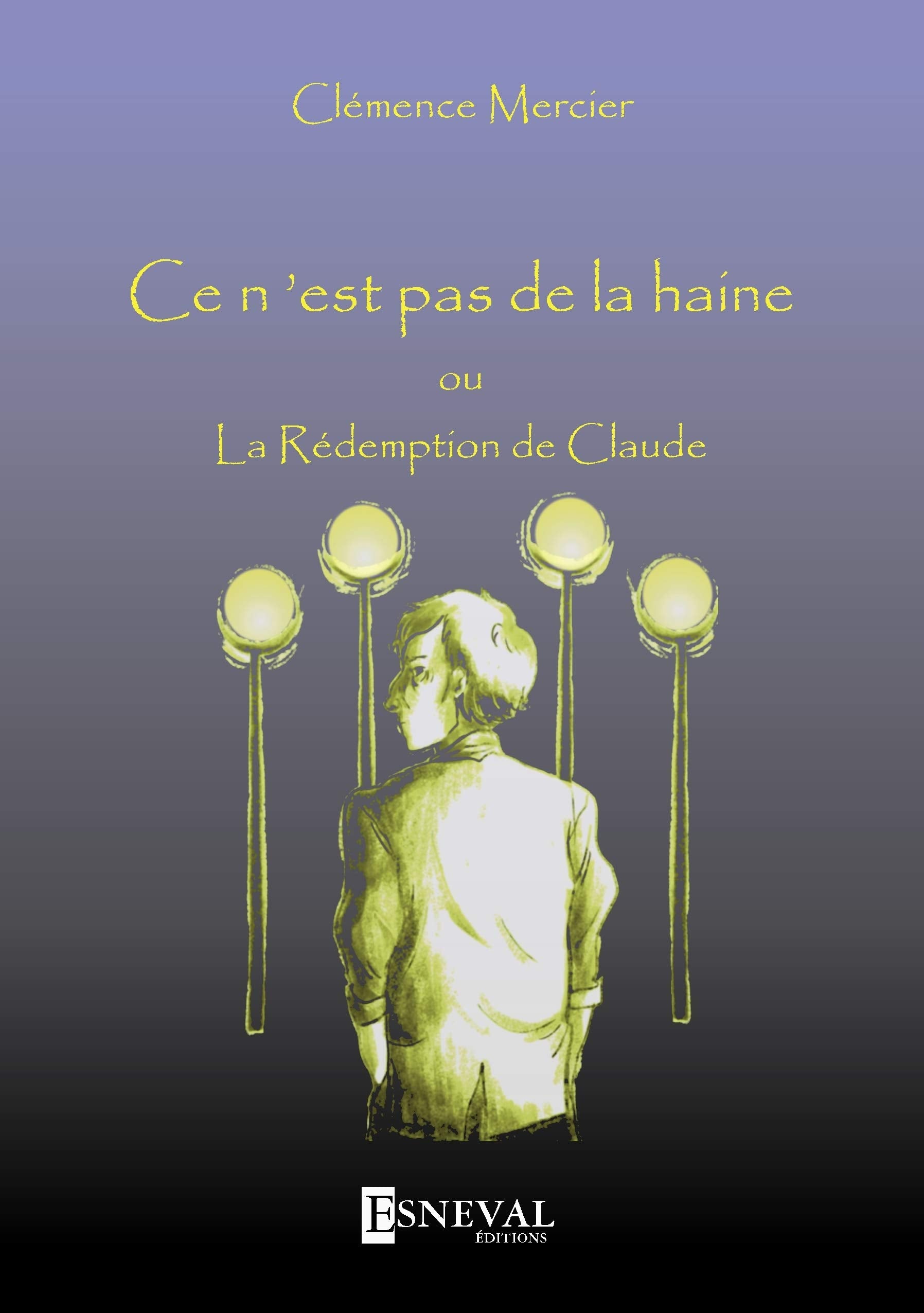 Ce N'est Pas de la Haine Ou la Redemption de Claude book