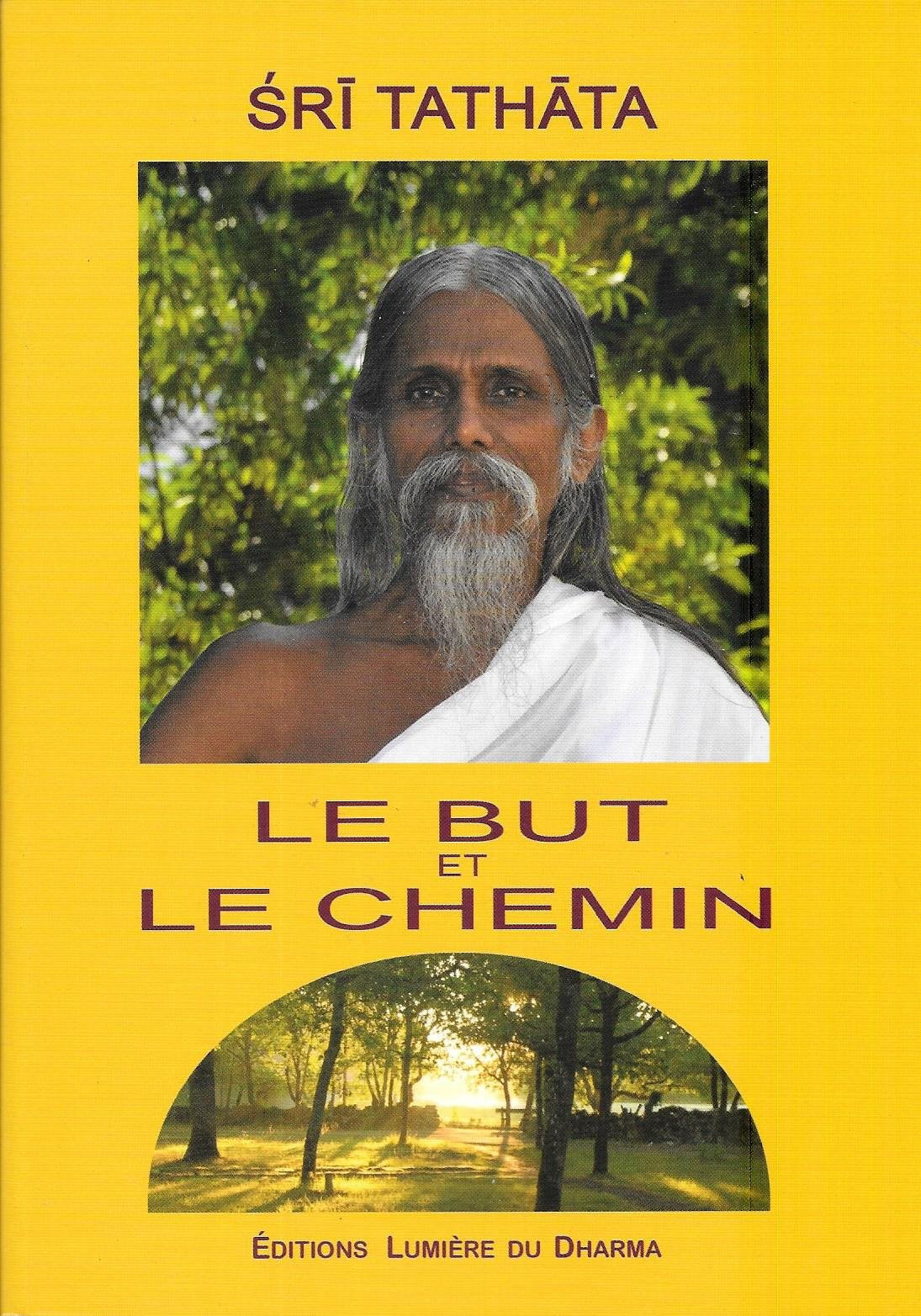 le but et le chemin de sri tathata dvd
