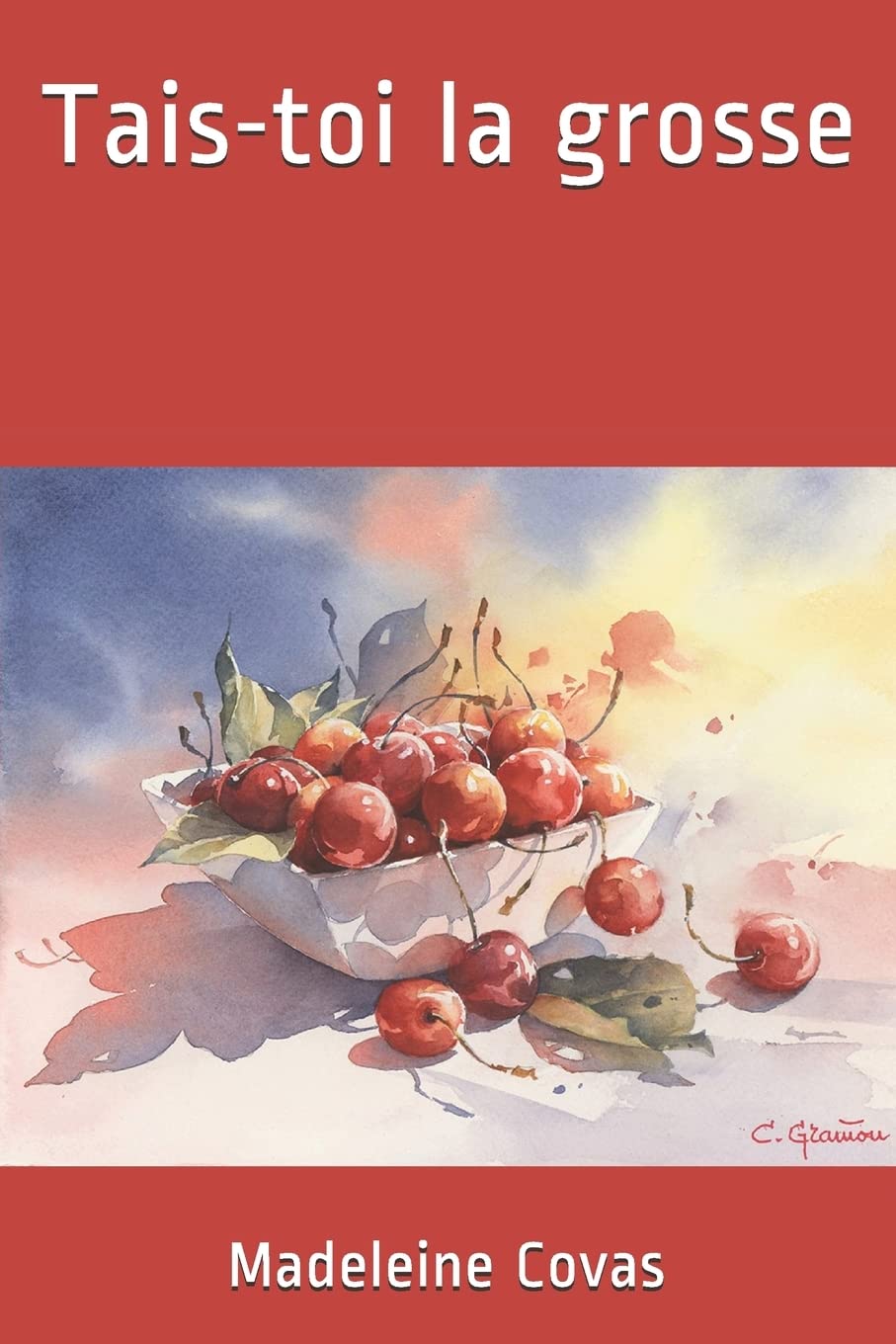 Tais-Toi La Grosse Art & Literature