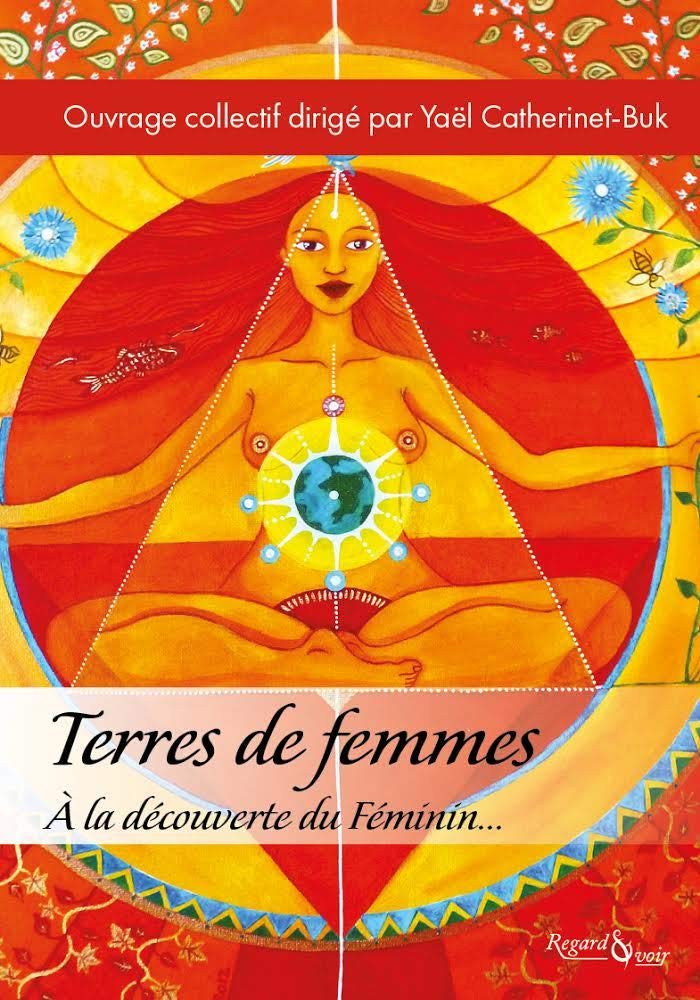 Terres de femmes: A la découverte du féminin... Books