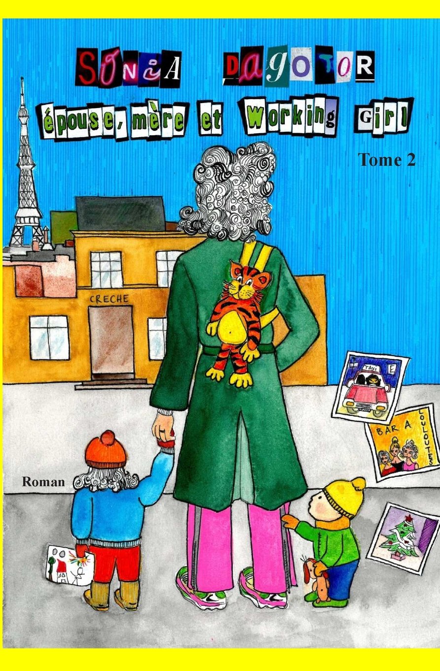Epouse, mère et working girl - Tome 2 (Epouse, mere et working girl, Band 2) Humour & Satire