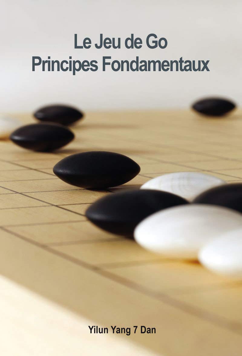 Le Jeu de Go: Principes fondamentaux book