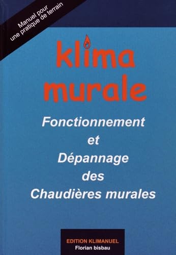 Klima murale: Fonctionnement et dépannage des chaudières murales book