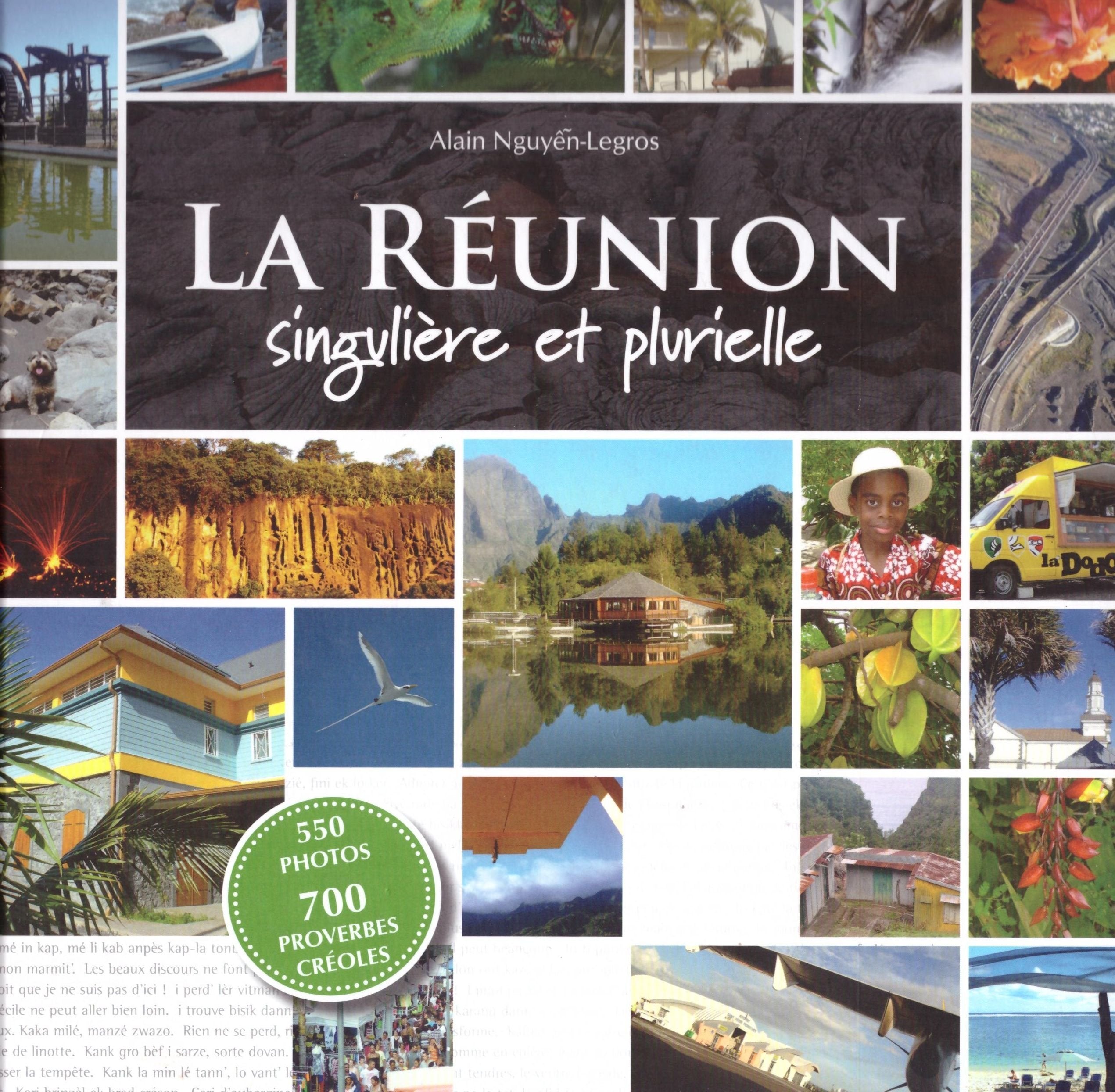 La Réunion singulière et plurielle (550 photos et 700 proverbes Créoles) Books
