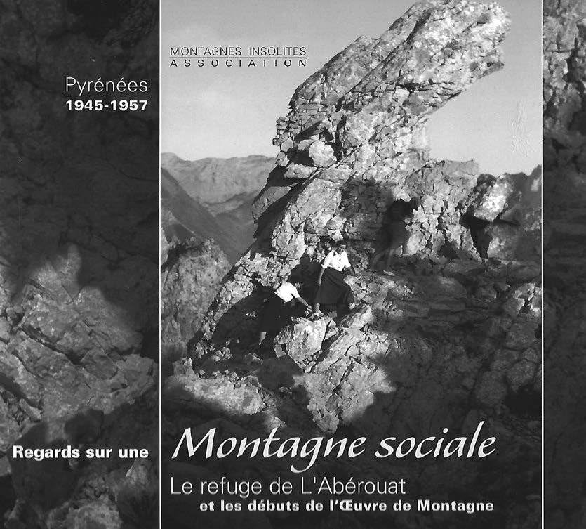 Regards sur une Montagne sociale: Le refuge de L'Abérouat et les débuts de l'Oeuvre de Montagne book