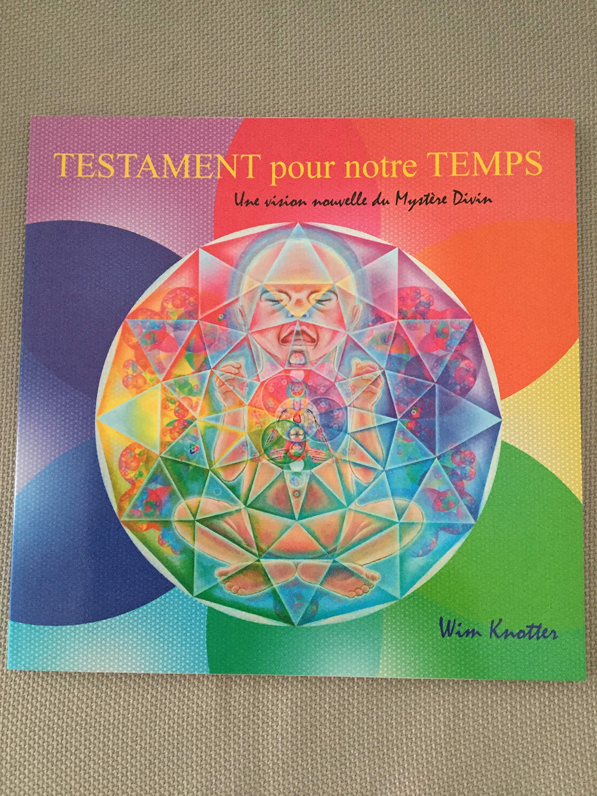 Testament pour notre Temps - une vision nouvelle du Mystère Divin book