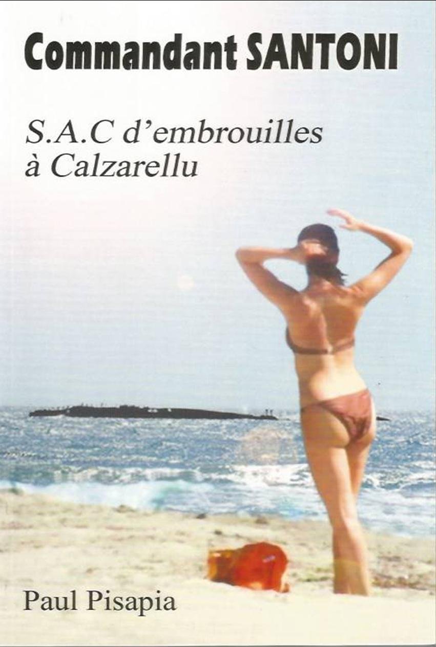 S.A.C d'embrouilles à Calzarellu (Commandant Santoni, Band 2) Action & Adventure
