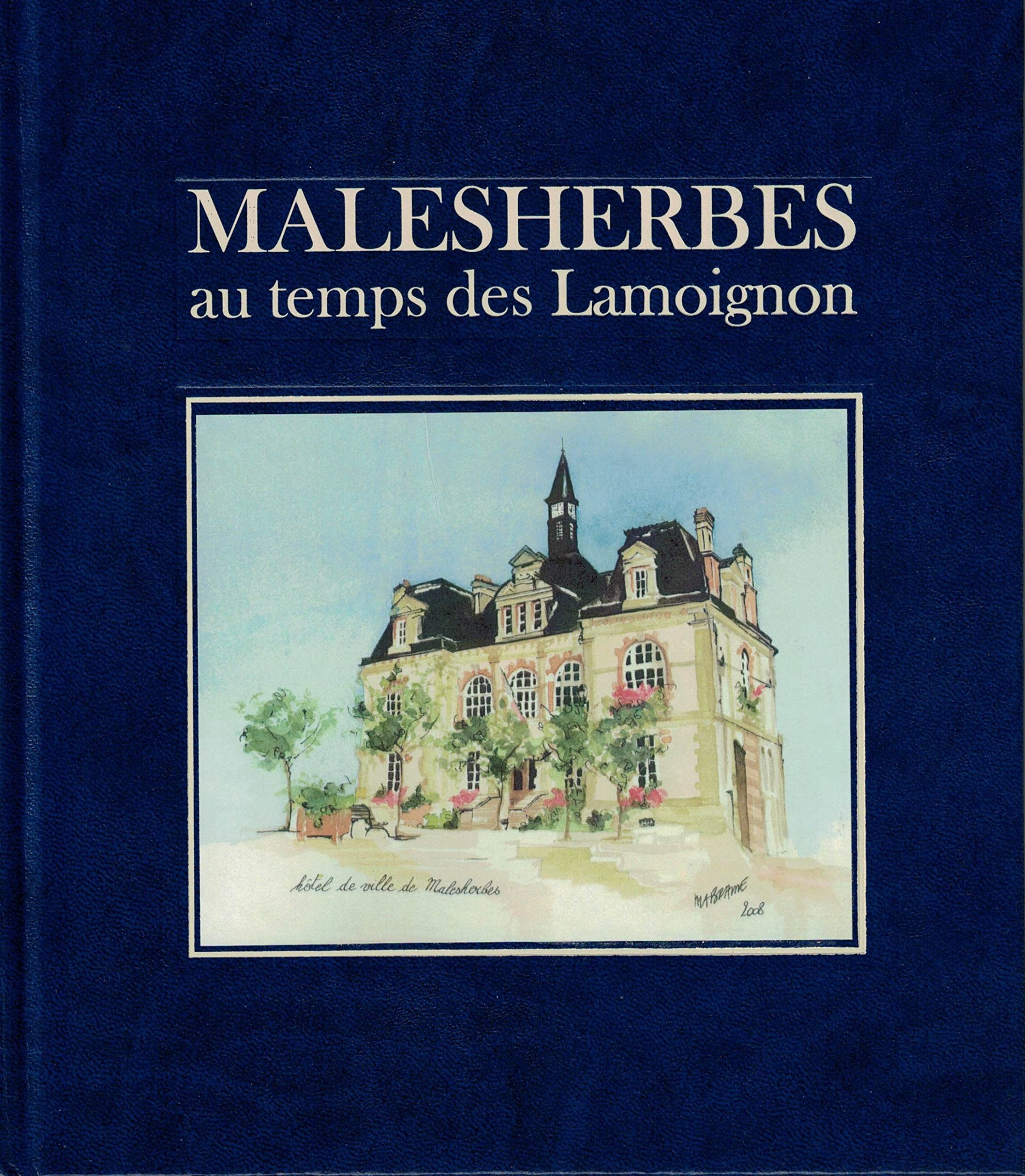 Malesherbes au temps des Lamoignon Ville de Malesherbes Books