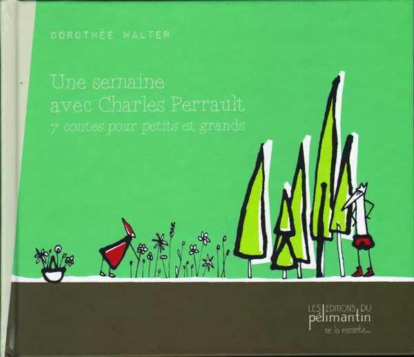 Une Semaine avec Charles Perrault 7 Contes pour Petits et Grands Children's books