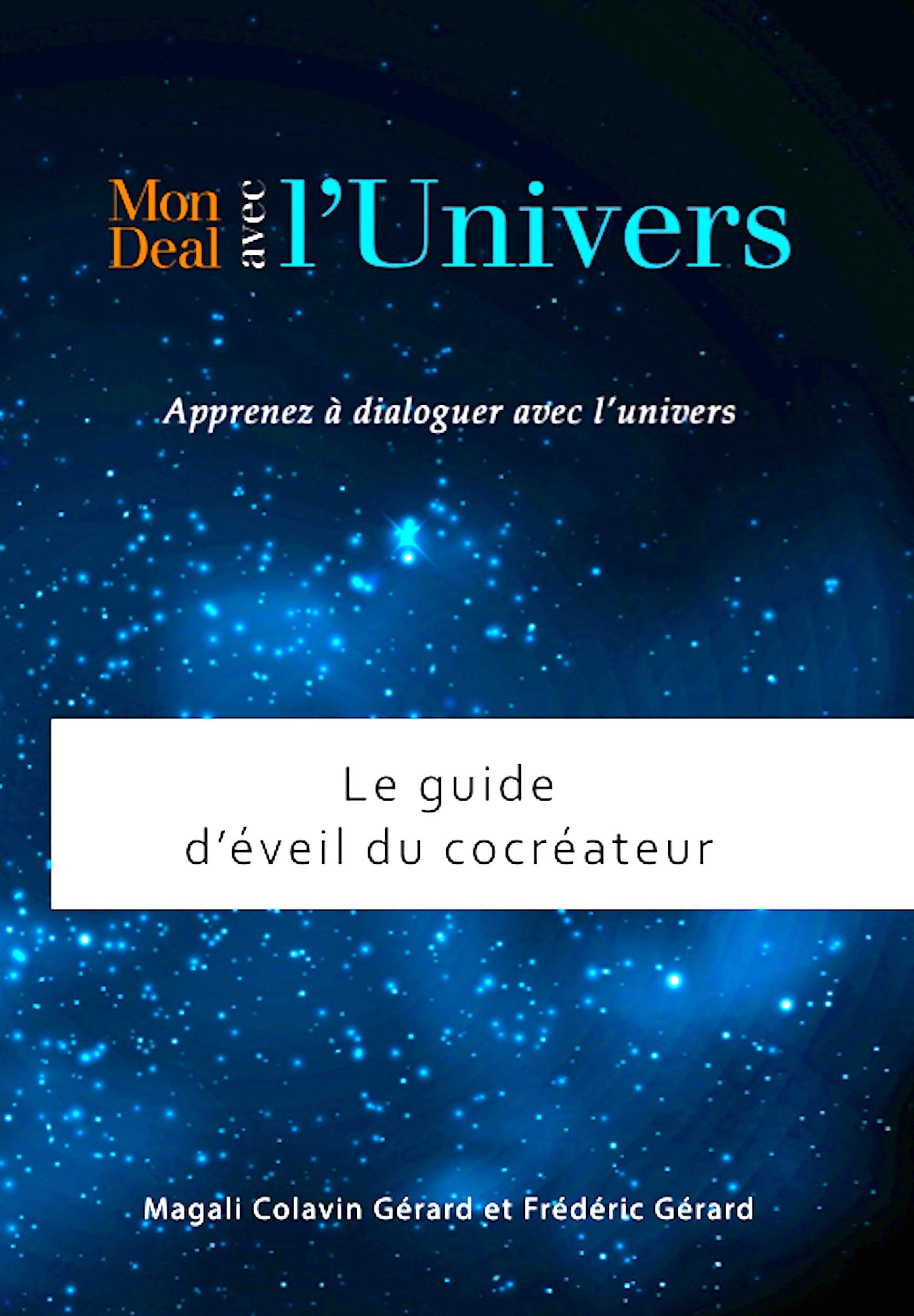 Mon deal avec l'Univers - Le guide d'éveil du cocréateur Books