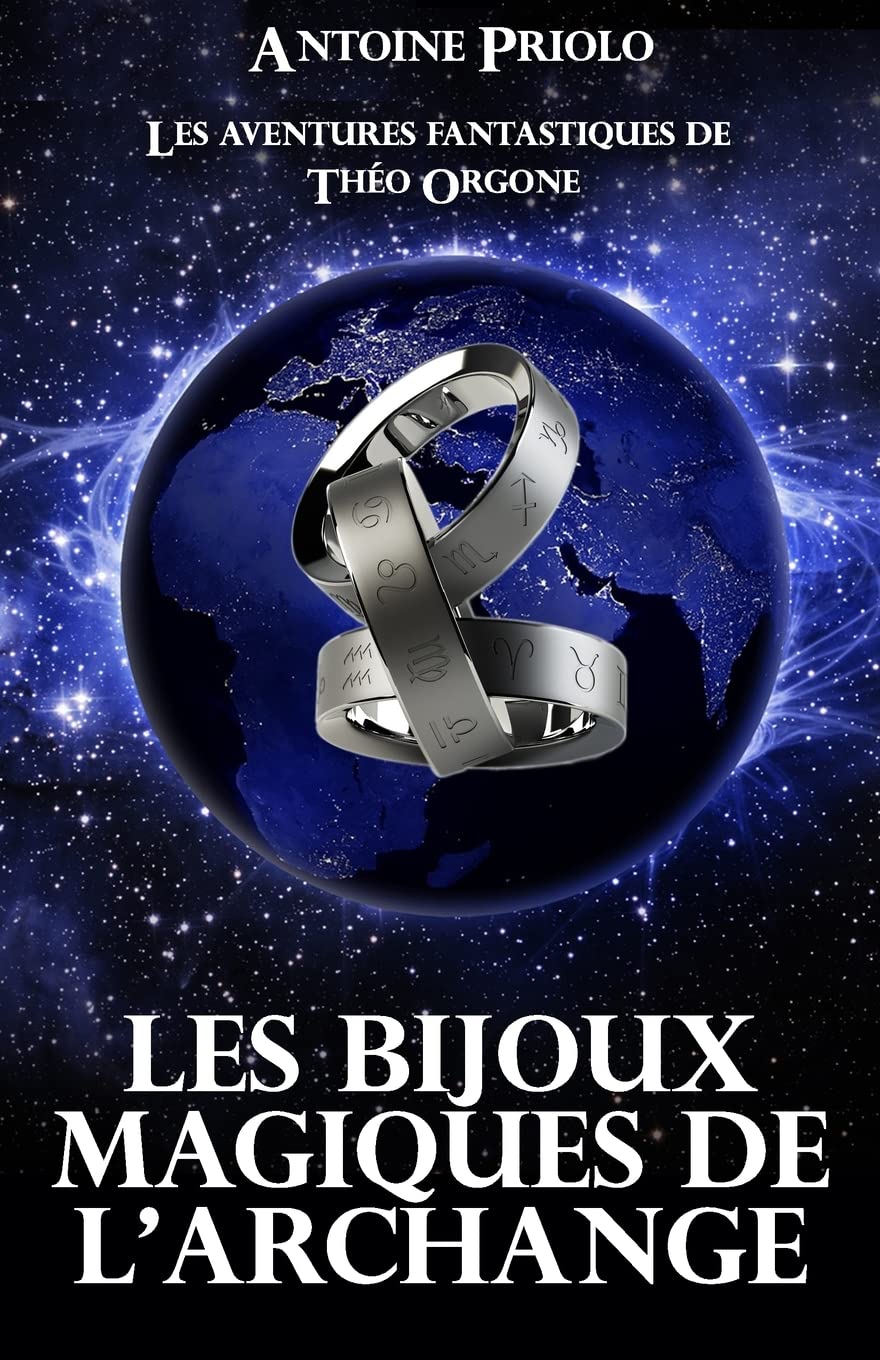 Les aventures fantastiques de Théo Orgone: Les bijoux sacrés de l'Archange (Une aventure de Théo Orgone, Band 1) Urban Fantasy