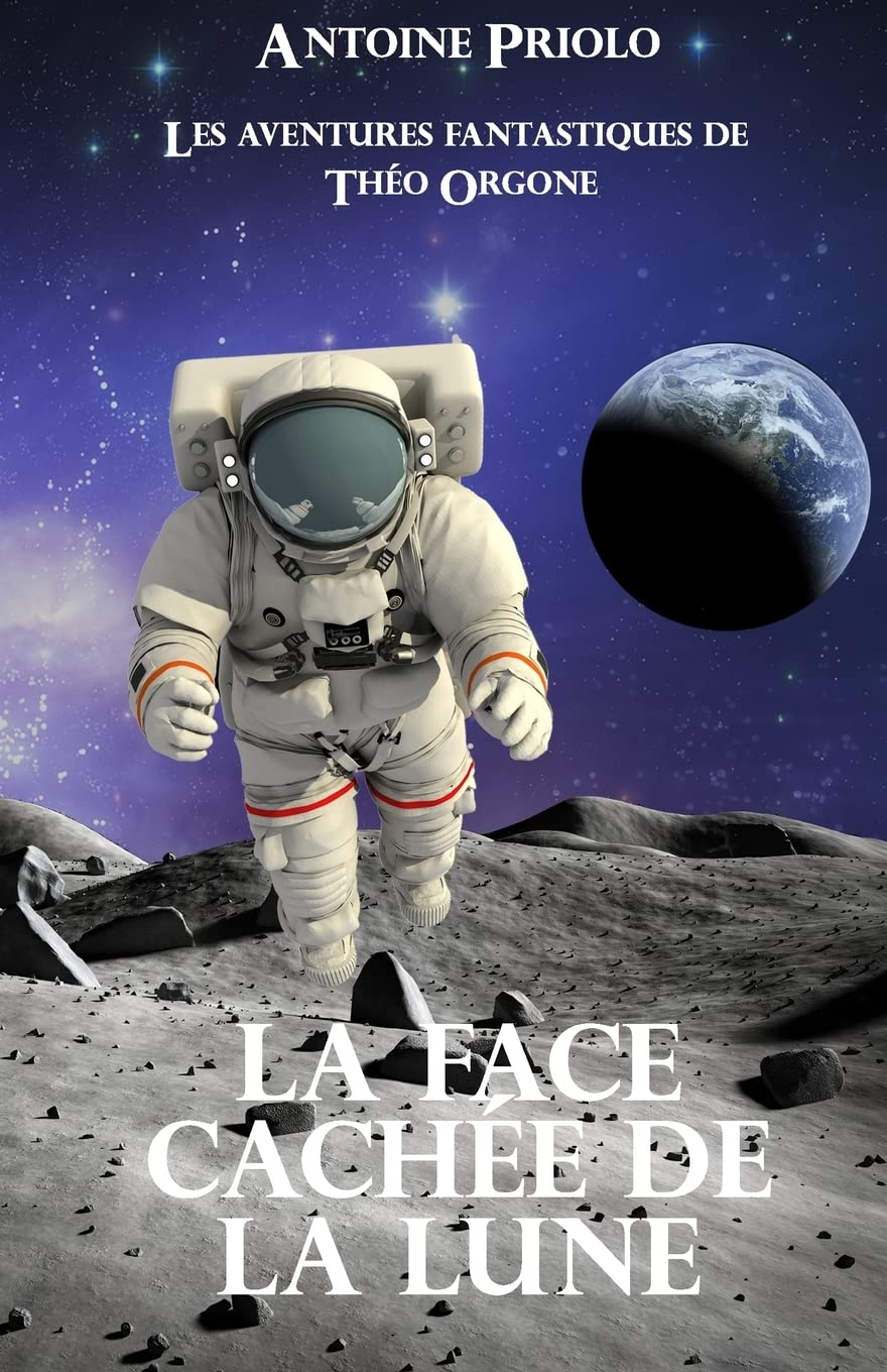 La face cachée de la Lune (Une aventure de Théo Orgone, Band 3) Action & Adventure
