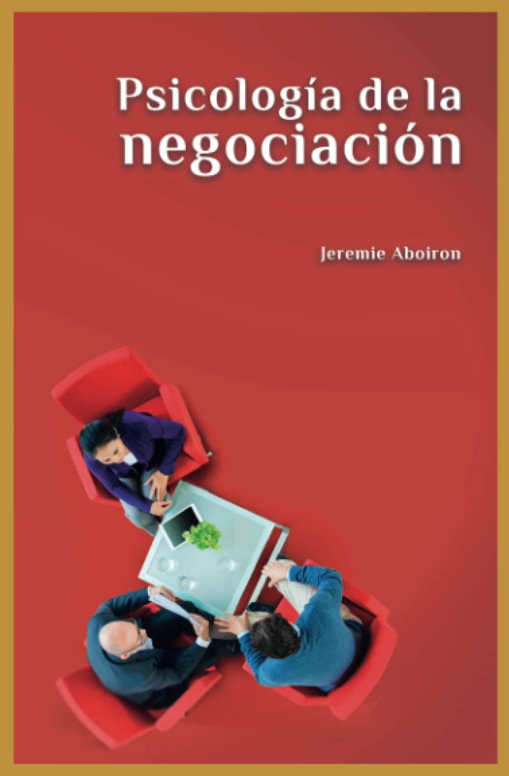 Psicología de la Negociación book