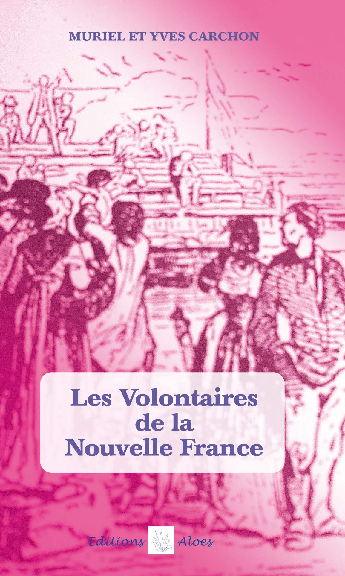 LES VOLONTAIRES DE LA NOUVELLE FRANCE Books