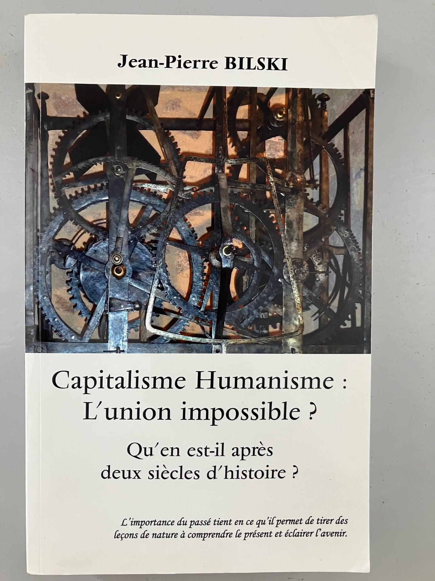 Capitalisme Humanisme : L'union impossible? - Qu'en est-il après deux siècles d'histoire? book