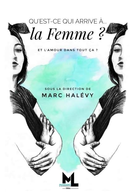 Qu'est-ce qui arrive à..la Femme ?: Et l'amour dans tout ça ? Books