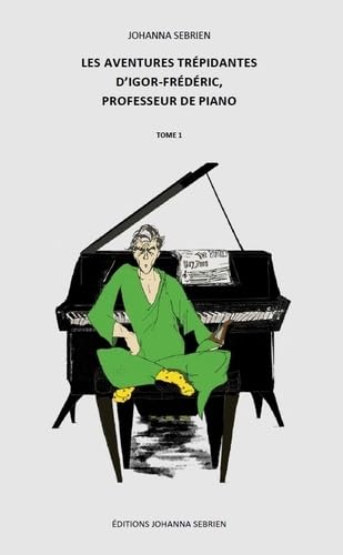 Les aventures trépidantes d'Igor-Frédéric, professeur de piano, tome 1 Contemporary literature