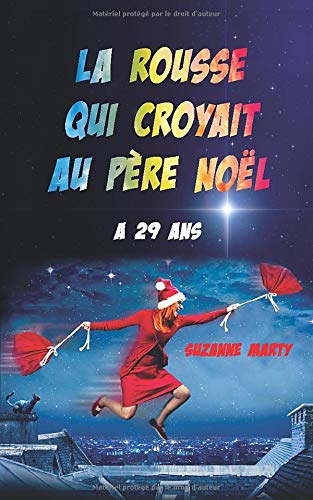 La rousse qui croyait au père Noël a 29 ans ! Humour & Satire