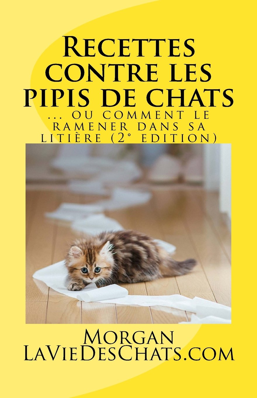 Recettes contre les pipis de chats: ou comment le ramener dans sa litière Pets