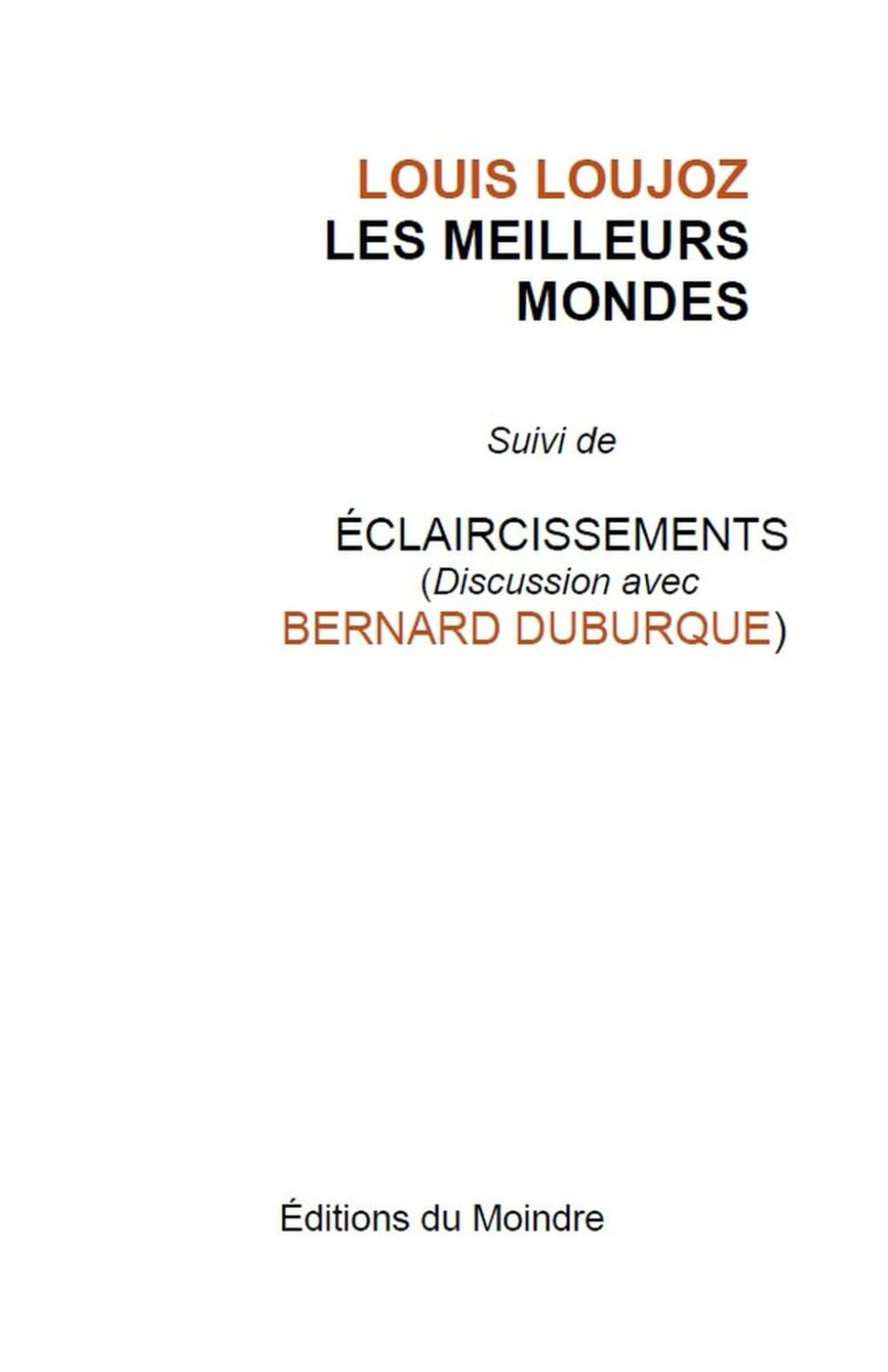 LES MEILLEURS MONDES: (Suivi d'une discussion avec Bernard Duburque) book