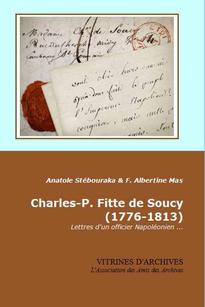 Charles-P. Fitte de Soucy (1776-1813) - Lettres d'un officier Napoléonien ... book