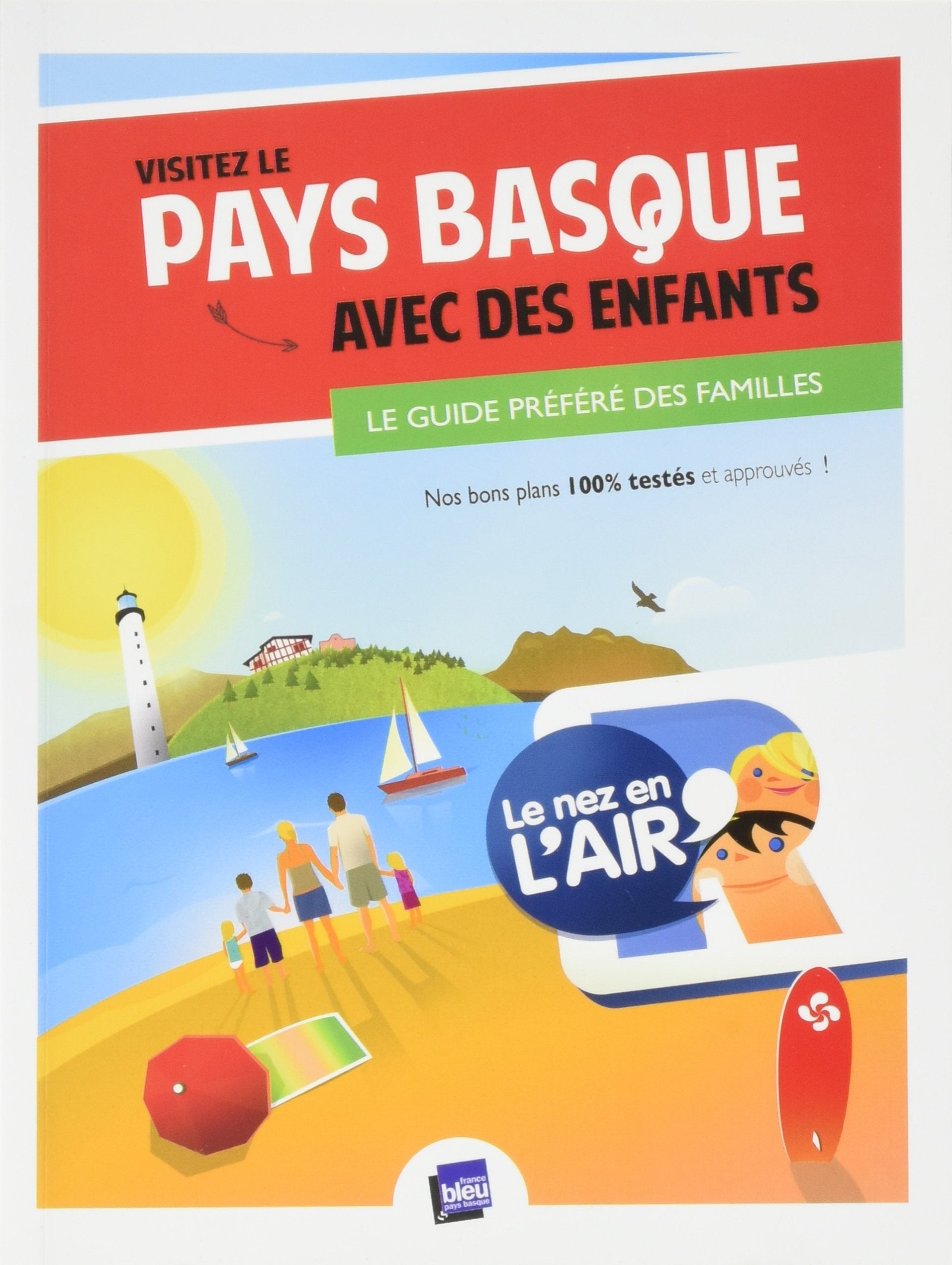 LE NEZ EN L AIR VISITER LE PAYS BASQUE AVEC DES ENFANTS Books