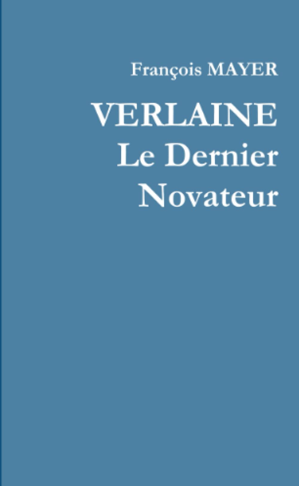 VERLAINE Le Dernier Novateur book