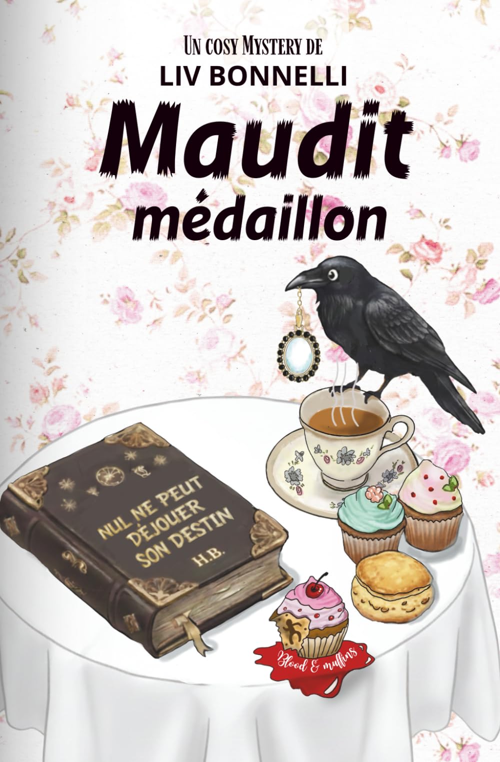 Blood & Muffins 1 - MAUDIT MÉDAILLON: Un Cosy Mystery anglais mêlant enquête, secrets et humour book