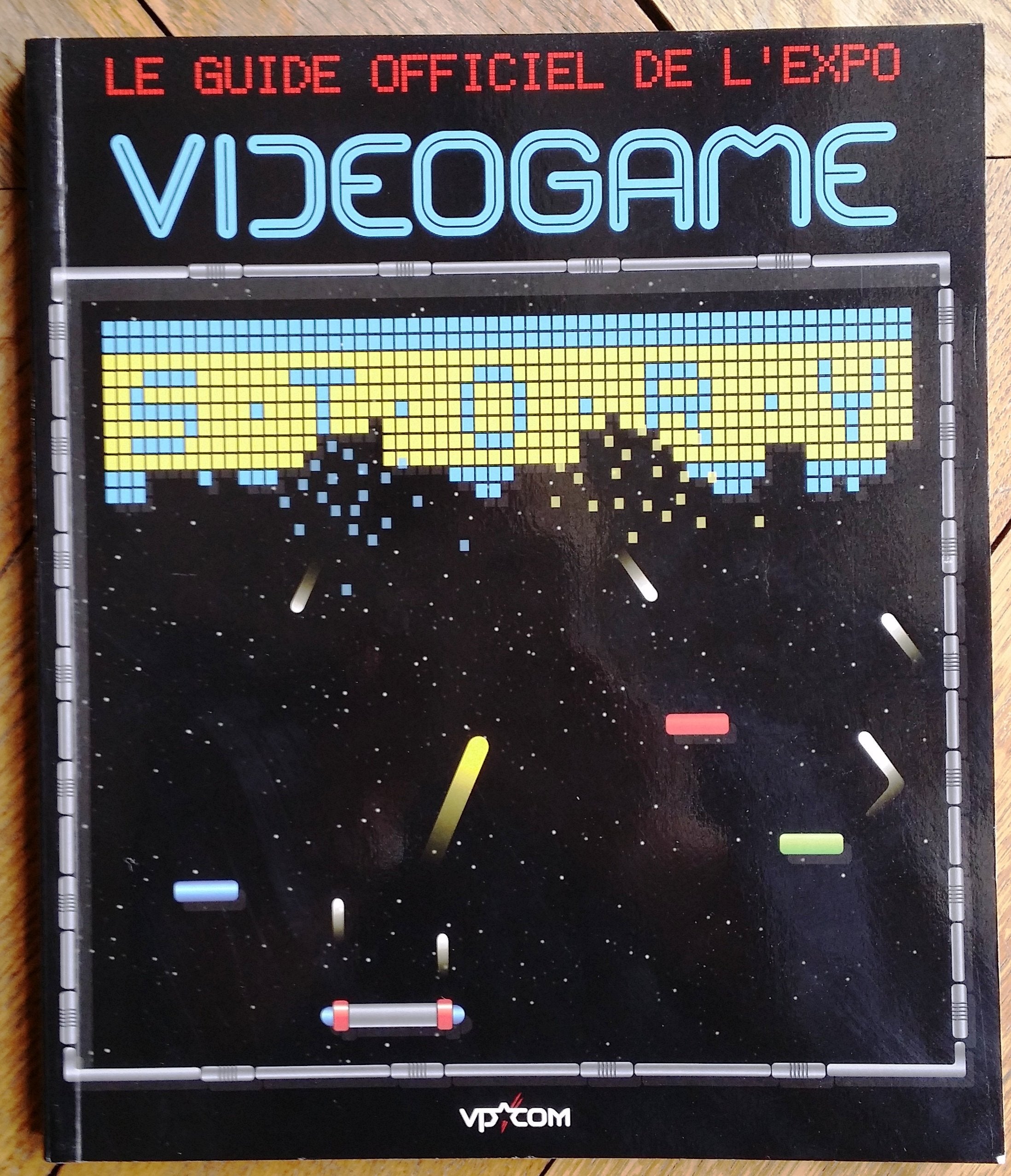 VIDEOGAME STORY le guide officiel de l'expo VP Com book