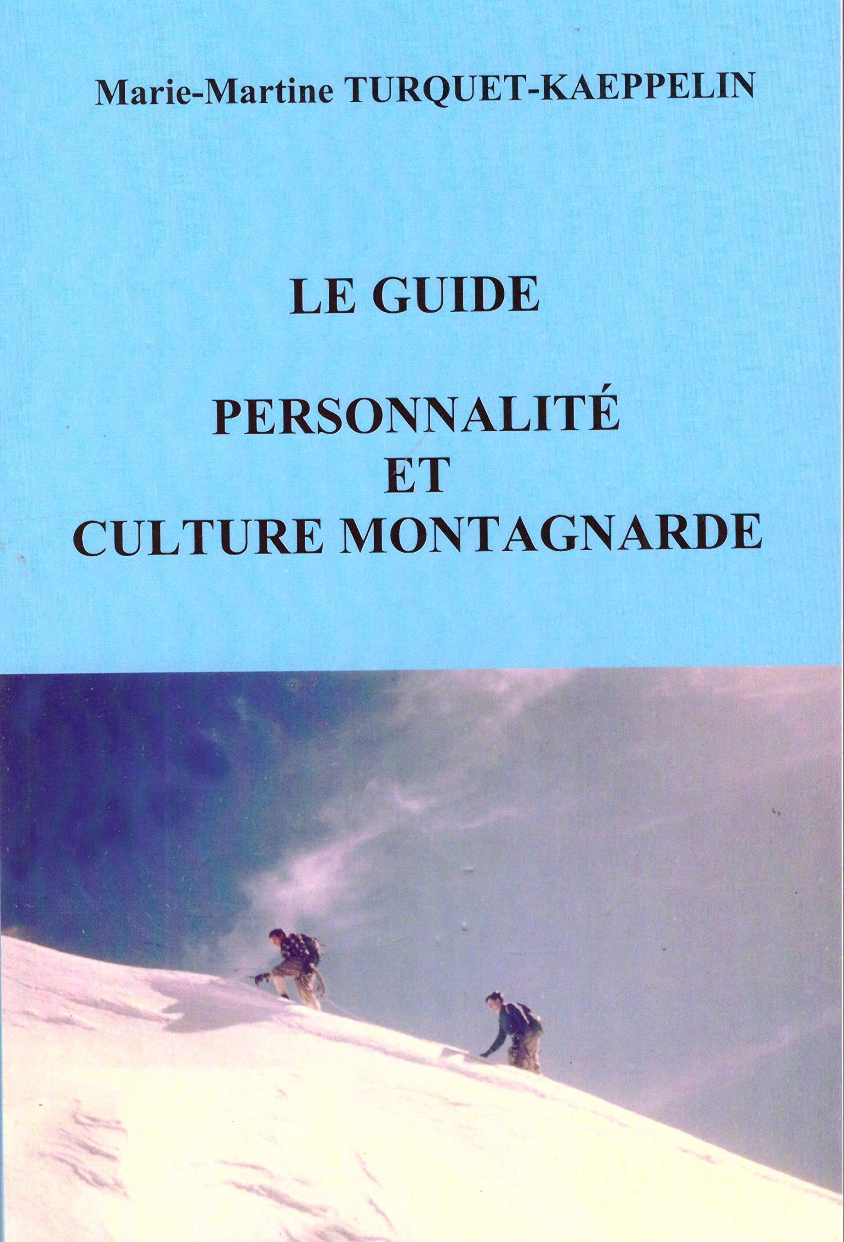 Le guide, personnalité et culture montagnarde, 1966-1970 book
