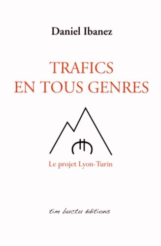 trafics en tous genres, le projet lyon-turin Essays & Short Stories