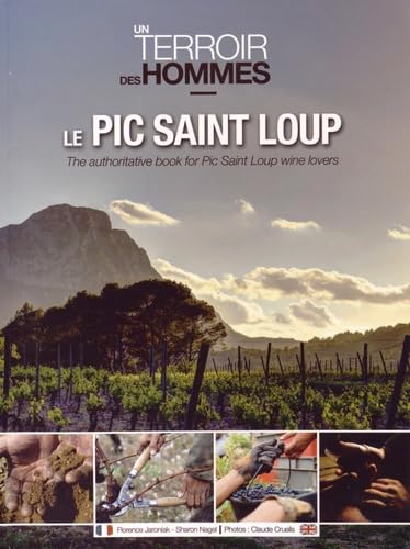 Le Pic Saint Loup: Un terroir, des hommes Books