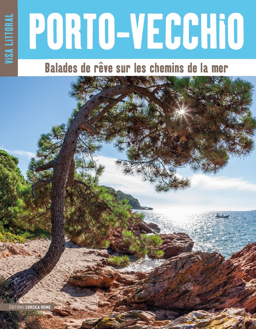 Visa Littoral Porto-Vecchio - Balades de rêve sur les chemins de la mer Books