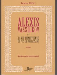 ALEXIS VASSILKOV OU LA VIE TUMULTUEUSE DU FILS DE MAUPASSANT Books