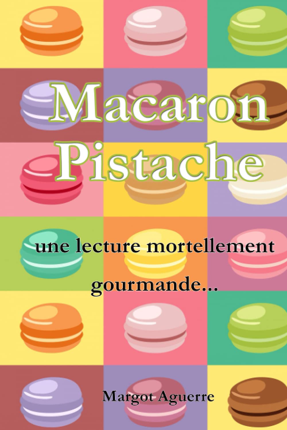 Macaron Pistache: Une lecture mortellement gourmande Cosy Mystery & Humour