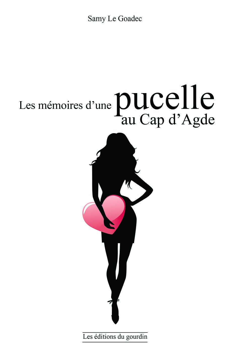 Les mémoires d'une pucelle au Cap d'Agde Books