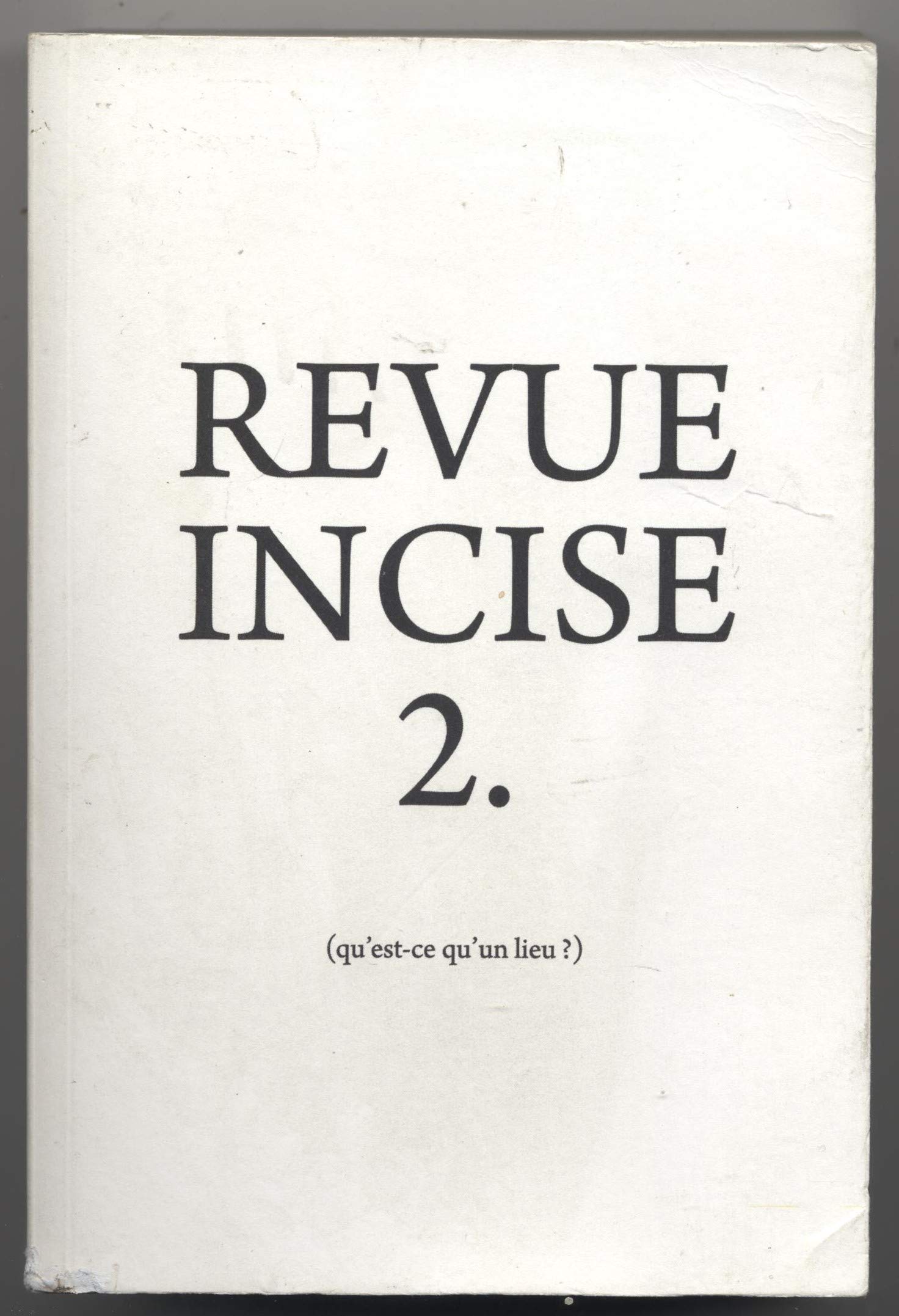 REVUE INCISE 2 - (QU'EST-CE QU'UN LIEU ?) book