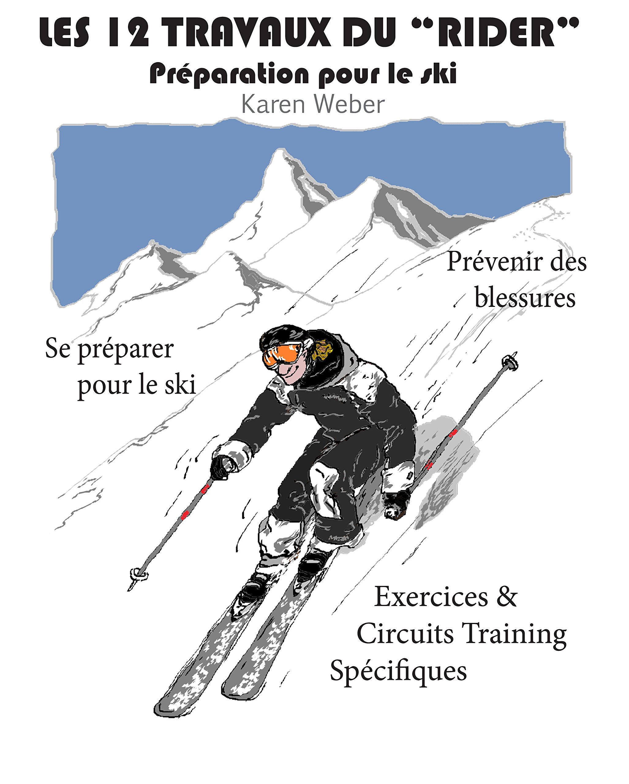 LES 12 TRAVAUX DU "RIDER" Préparation pour le ski book